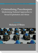 Criminalising Peacekeepers