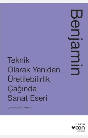Benjamin, Walter. Teknik Olarak Yeniden Üretilebilirlik Caginda Sanat Yapiti. Can Yayinlari, 2023.