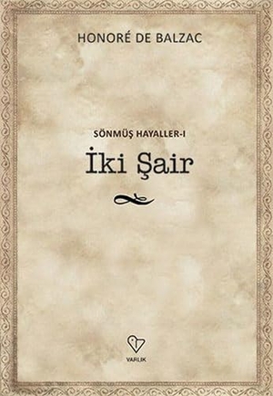 de Balzac, Honore. Iki Sair. Varlik Yayinlari, 2017.