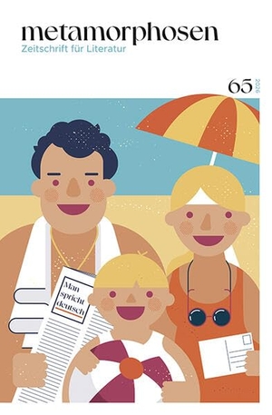 Ammon, Philipp / Filips, Christian et al. metamorphosen. Zeitschrift für Literatur - Man spricht deutsch - Nr. 65 (März 2026): Deutschsprachiges. Elfenbein Verlag, 2026.