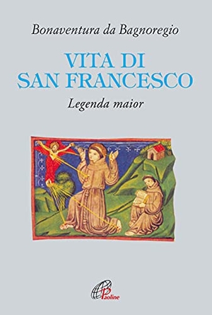Bonaventura. Vita di San Francesco. Legenda major. Paoline Editoriale Libri, 2009.