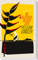 Im blutigen Reigen der Yellow Dancer