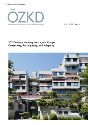 Bundesdenkmalamt (Hrsg.). Österreichische Zeitschrift für Kunst und Denkmalpflege LXXIX, Heft 3 - 20th Century Housing Heritage in Europe: Conserving, Participating, and Adapting. Verlag D.Oesterreichische, 2025.