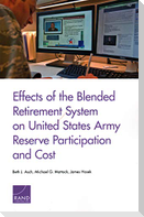 Effects of the Blended Retirement System on United States Army Reserve Participation and Cost
