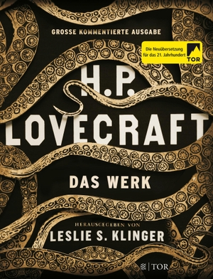 Lovecraft, H. P.. H. P. Lovecraft. Das Werk - Große kommentierte Ausgabe. FISCHER TOR, 2017.