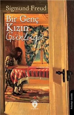Freud, Sigmund. Bir Genc Kizin Günlügü. Dorlion Yayinevi, 2024.