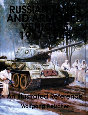 Fleischer, Wolfgang. Russian Tanks and Armored Vehicles 1917-1945: An Illustrated Reference. Schiffer Publishing, 1999.