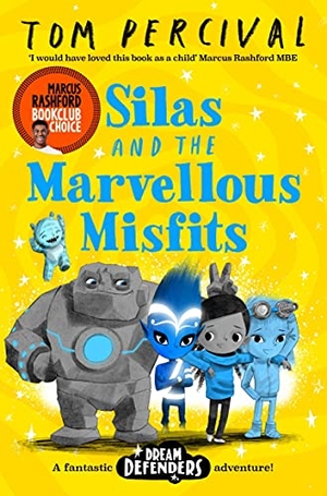 Percival, Tom. Silas and the Marvellous Misfits. Pan Macmillan, 2021.