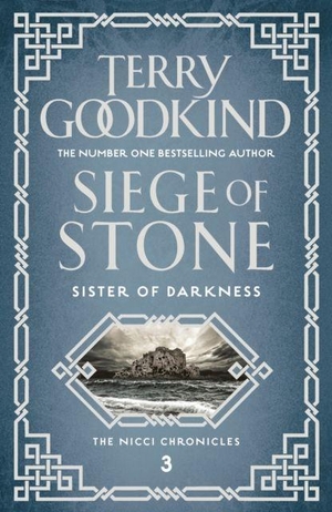 Goodkind, Terry. Siege of Stone. Bloomsbury Publishing PLC, 2019.