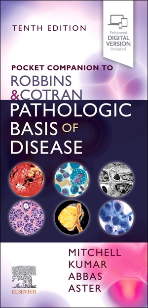 Abbas, Abul K. / Aster, Jon C. et al. Pocket Companion to Robbins & Cotran Pathologic Basis of Disease. Elsevier - Health Sciences Division, 2023.