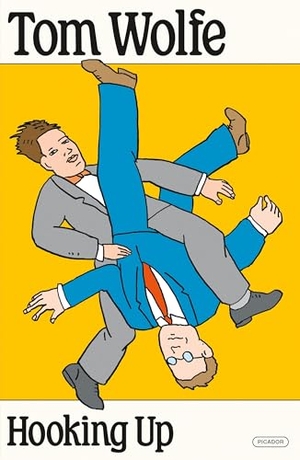 Wolfe, Tom. Hooking Up. Picador, 2025.