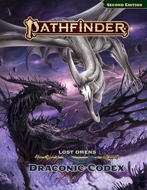 Pathfinder Rules & Lore Team / Ferron, Eleanor et al. Pathfinder Lost Omens Draconic Codex. Paizo, Inc., 2025.