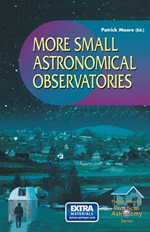 Moore, Patrick (Hrsg.). More Small Astronomical Observatories. Springer London, 2002.
