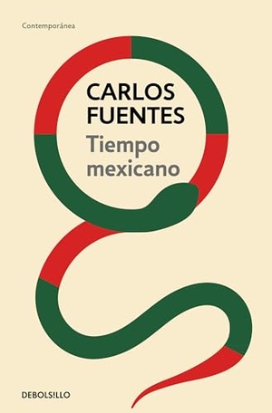 Fuentes, Carlos. Tiempo Mexicano / Mexican Time. Prh Grupo Editorial, 2022.