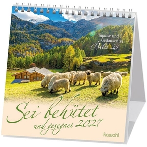 Sei behütet und gesegnet 2027 - Impulse und Gedanken zu Psalm 23. Kawohl Verlag GmbH, 2026.
