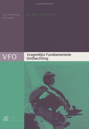 Scholte / Jan Van Der Ploeg. Vragenlijst Fundamentele Onthechting (VFO) Handleiding. Bohn Stafleu Van Loghum, 2004.