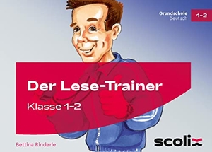 Rinderle, Bettina. Der Lese-Trainer Klasse 1/2 - Vom Lesen zum flüssigen Vorlesen. scolix, 2016.