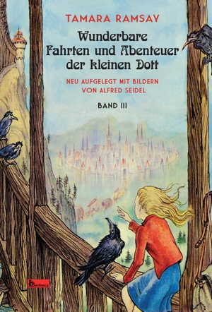 Ramsay, Tamara. Wunderbare Fahrten und Abenteuer der kleinen Dott - Band III. Berlinica Publishing UG, 2020.