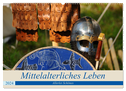 Mittelalterliches Leben - Allerlei Schönes (Wandkalender 2024 DIN A2 quer), CALVENDO Monatskalender