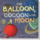The Balloon, Cocoon & the Moon