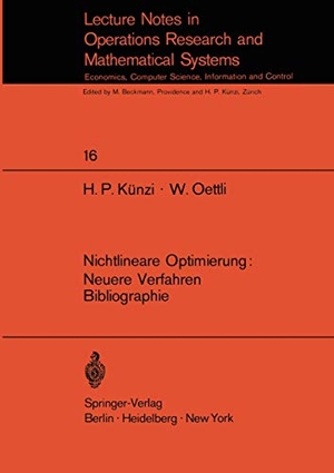 Künzi, H. P. / W. Oettli. Nichtlineare Optimierung: Neuere Verfahren Bibliographie. Springer Berlin Heidelberg, 1969.