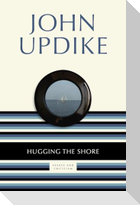 Hugging the Shore: Essays and Criticism