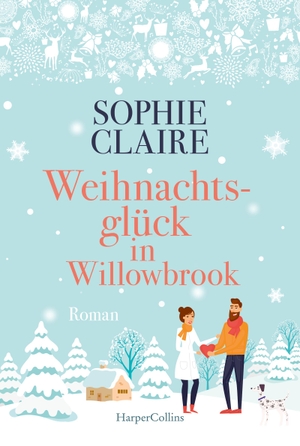Claire, Sophie. Weihnachtsglück in Willowbrook. HarperCollins, 2021.