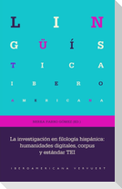 La investigación en filología hispánica : humanidades digitales, corpus y estándar TEI