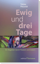 Ewig und drei Tage