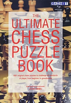 Emms, John. The Ultimate Chess Puzzle Book. Gambit Publications, Ltd, 2001.