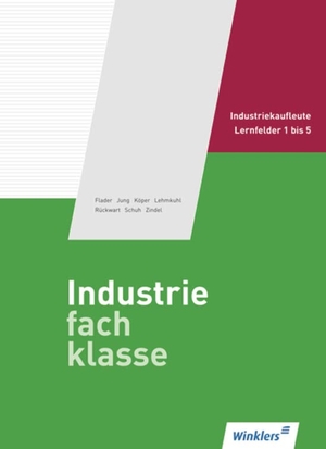 Flader, Björn / Jung, Karl et al. Industriefachklasse Band 1 - 1. Ausbildungsjahr für Industriekaufleute: Lernfelder 1 bis 5: Schulbuch. Winklers Verlag, 2015.