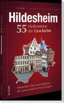 Hildesheim. 55 Meilensteine der Geschichte