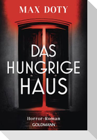 Das hungrige Haus