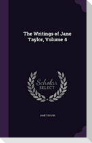The Writings of Jane Taylor, Volume 4