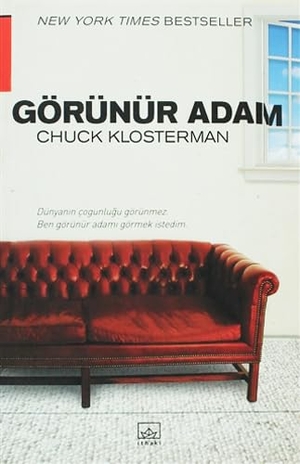 Klosterman, Chuck. Görünür Adam. Ithaki Yayinlari, 2012.