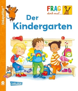 Klose, Petra. Unkaputtbar: Frag doch mal die Maus: Der Kindergarten. Carlsen Verlag GmbH, 2025.
