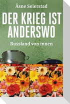 Der Krieg ist anderswo