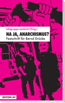 Na ja, Anararchismus?