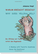 Warum kreischt Krischa? Why does Yellina yell?