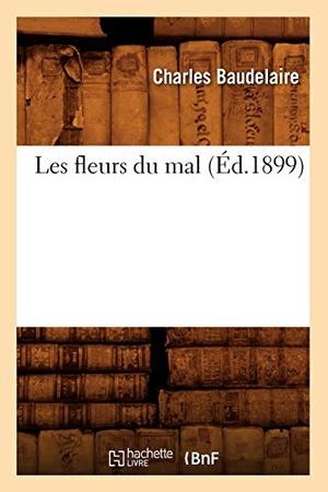 Baudelaire, Charles. Les Fleurs Du Mal, Illustrations de A. Rassenfosse (Éd.1899). Hachette Livre - BNF, 2012.