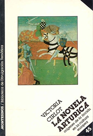 Cirlot, Victoria. La novela artúrica. Literatura y Ciencia, S.L., 1995.
