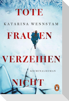 Tote Frauen verzeihen nicht