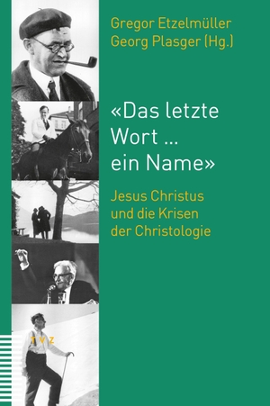 Etzelmüller, Gregor / Georg Plasger (Hrsg.). 'Das letzte Wort ... ein Name' - Jesus Christus und die Krisen der Christologie. Theologischer Verlag Ag, 2026.