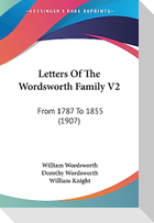Letters Of The Wordsworth Family V2