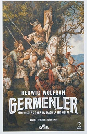 Wolfram, Herwig. Germenler - Kökenleri ve Roma Dünyasiyla Iliskileri. Kronik Kitap, 2020.