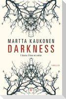 Darkness. E dentro il buio mi vedrai