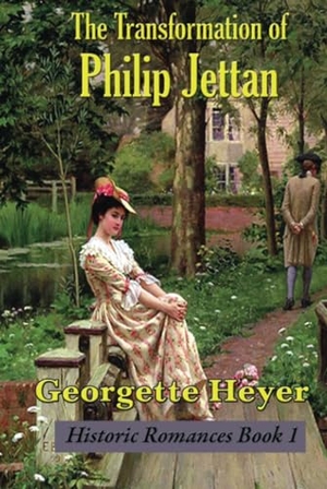 Heyer, Georgette / Stella Martin. The Transformation of Philip Jettan. Wilder Publications, 2019.