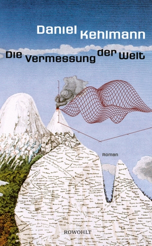 Kehlmann, Daniel. Die Vermessung der Welt. Rowohlt Verlag GmbH, 2005.