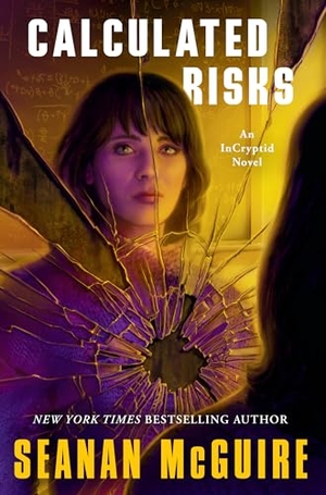Mcguire, Seanan. Calculated Risks. Astra Publishing House, 2026.
