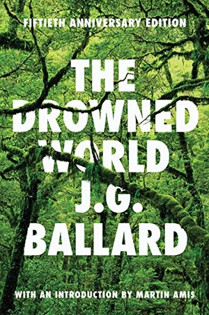 Ballard, J. G.. The Drowned World. W W NORTON & CO, 2012.